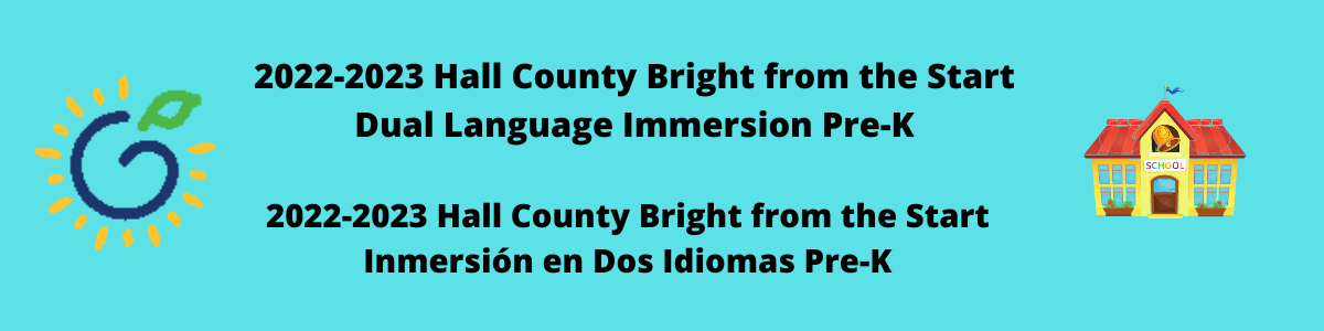 2022-2023 Hall County Bright from the Start Dual Language Immersion Pre-K