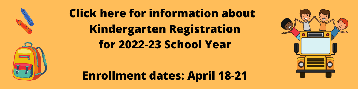 Click here for information about Kindergarten Registration April 18-21